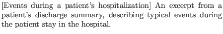 % latex2html id marker 5794
$\textstyle \parbox{0.8\textwidth }{
\caption[Even...
...mmary, describing typical
events during the patient stay in the hospital.
}
}$
