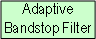 [Operator: Adaptive Bandstop Filter]