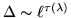 $\Delta \sim \ell ^{\tau (\lambda )}$