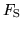 $F_{\rm S}$