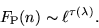 \begin{displaymath}
F_{\rm P}(n) \sim \ell^{\tau(\lambda)}.
\end{displaymath}