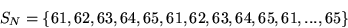 \begin{displaymath}
S_N = \left\{ 61, 62, 63, 64, 65, 61, 62, 63, 64, 65, 61, ... , 65 \right\}
\end{displaymath}