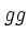 $gg$