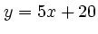 $y = 5 x + 20$